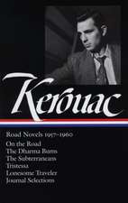 Jack Kerouac: On the Road/The Dharma Bums/The Subterraneans/Tristessa/Lonesome Traveler/From the Journals 1949-1954