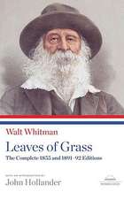 Leaves of Grass: The Complete 1855 and 1891-92 Editions