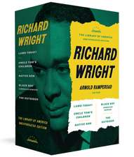 Richard Wright: The Library of America Unexpurgated Edition: Native Son / Uncle Tom's Children / Black Boy / And More