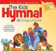 The Kids Hymnal: 80 Songs and Hymns