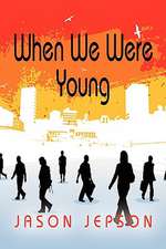 When We Were Young