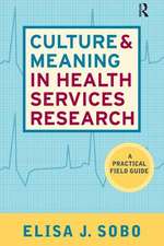 Culture and Meaning in Health Services Research: An Applied Approach