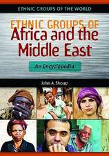 Ethnic Groups of Africa and the Middle East: An Encyclopedia