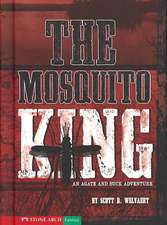 The Mosquito King: An Agate and Buck Adventure