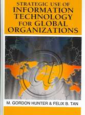 Strategic Use of Information Technology for Global Organizations