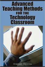 Advanced Teaching Methods for the Technology Classroom