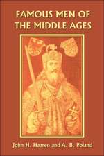 Famous Men of the Middle Ages