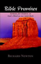 Bible Promises: Sermons for Children on God's Word as Our Solid Rock