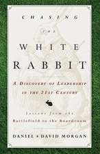 Chasing the White Rabbit: A Discovery of Leadership in the 21st Century