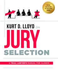 Kurt D. Lloyd on Jury Selection