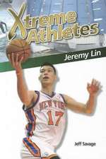 Xtreme Athletes: Jeremy Lin