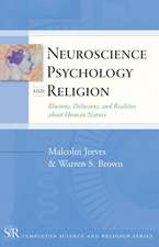 Neuroscience, Psychology, and Religion – Illusions, Delusions, and Realities about Human Nature