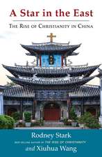 A Star in the East – The Rise of Christianity in China