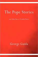 The Pope Stories and Other Tales of Troubled Times