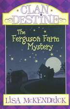 Clan Destine: The Ferguson Farm Mystery