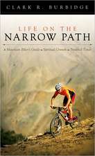 Life on the Narrow Path