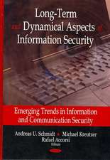 Long-Term and Dynamical Aspects of Information Security