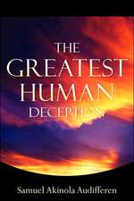 The Greatest Human Deception