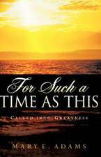 For Such a Time as This