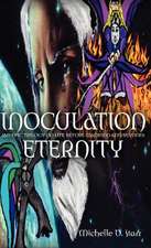 Inoculation Eternity