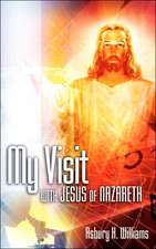 My Visit with Jesus of Nazareth