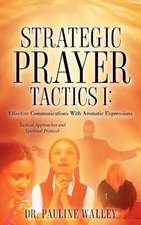 Strategic Prayer Tactics I