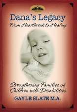 Dana's Legacy: Strengthening Families of Children with Disabilities