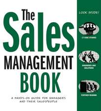 The Sales Management Book: A Hands on Guide for Mangers and Their Salespeople