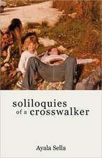 Soliloquies of a Crosswalker: Poems 1995-2011