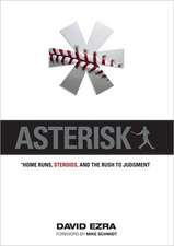 Asterisk: Home Runs, Steroids, and the Rush to Judgement