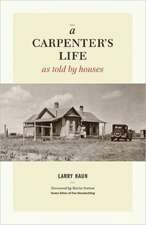 Carpenter′s Life as Told by Houses, A