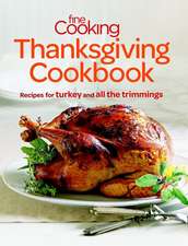 Fine Cooking Thanksgiving Cookbook: Recipes for Turkey and All the Trimmings