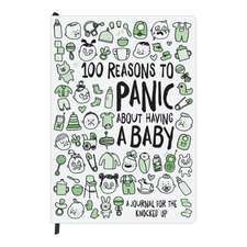 Knock Knock 100 Reasons to Panic About Having a Baby Journal