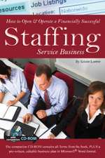 How to Open & Operate a Financially Successful Staffing Service Business