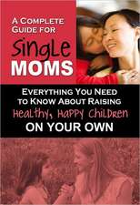 A Complete Guide for Single Moms