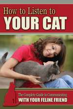 Morgan, K: How to Listen to Your Cat