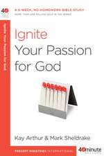 Ignite Your Passion for God