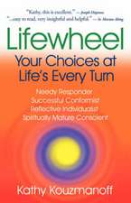 Lifewheel: Your Choices at Life's Every Turn