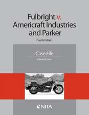 Fulbright V. Americraft Industries and Parker: Case File