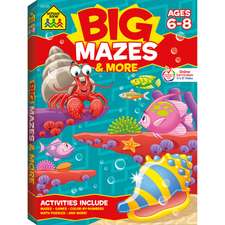 School Zone Big Mazes & More Workbook