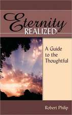 Eternity Realized: A Guide to the Thoughtful