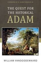 The Quest for the Historical Adam: Genesis, Hermeneutics, and Human Origins