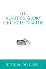 The Beauty and Glory of Christ's Bride