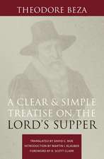 A Clear and Simple Treatise on the Lord's Supper