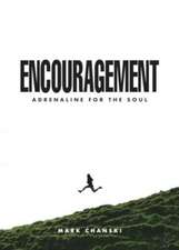 Encouragement: Adrenaline for the Soul