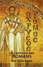 The Chrysostom Bible - Romans: A Commentary