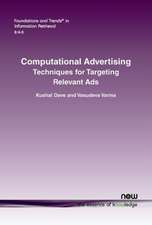 Computational Advertising: Techniques for Targeting Relevant Ads