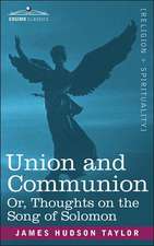 Union and Communion Or, Thoughts on the Song of Solomon