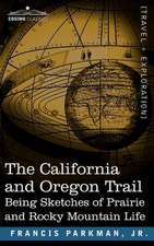 The California and Oregon Trail