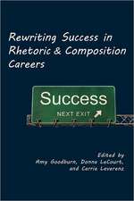 Rewriting Success in Rhetoric and Composition Careers